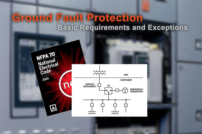 Ground Fault Protection: Basic Requirements and Exceptions