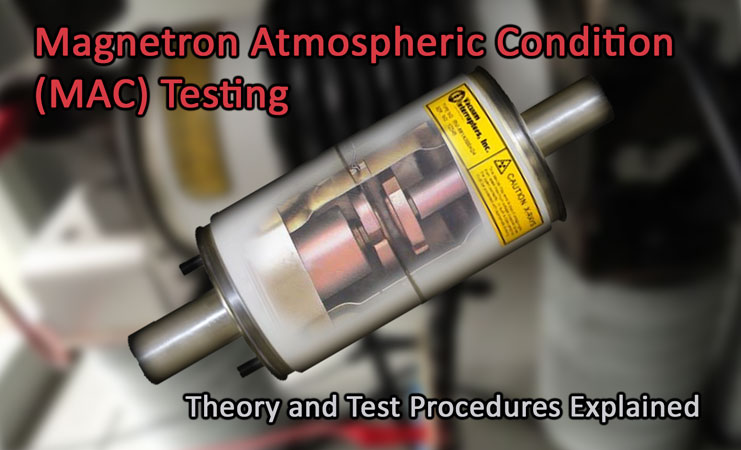 Magnetron Atmospheric Condition (MAC) Testing Principles