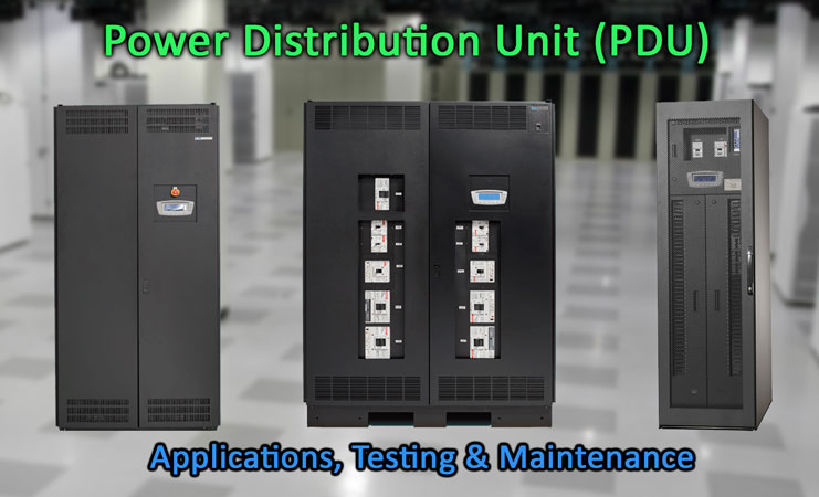 Power Distribution Unit (PDU) Applications, Testing & Maintenance